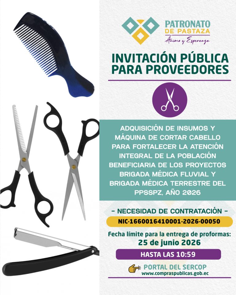 Invitación pública para proveedores: adquisición de insumos y máquina de cortar cabello para fortalecer la atención integral de la población beneficiaria de las Brigadas Médicas Fluvial y Terrestre del PPSSPz, año 2026. Necesidad de contratación NIC-1660016410001-2026-00050. Fecha límite para la entrega de proformas: 25 de junio de 2026, hasta las 10:59, en el portal del SERCOP www.compraspublicas.gob.ec